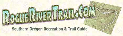 Rogue River Trail ~ Southern Oregon Recreation & Trail Guide